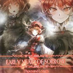Thousand Leaves : Early Years of Sorrow